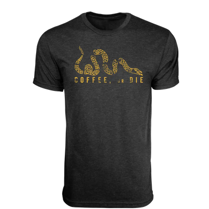Coffee Or Die T-Shirt